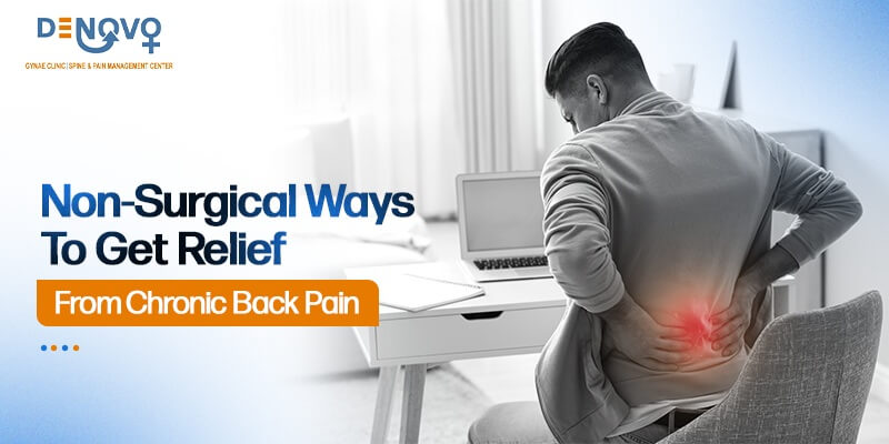 Non-Surgical Ways to Get Relief From Chronic Back Pain