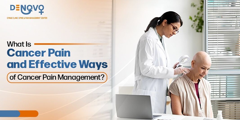 Effective Ways of Cancer Pain Management